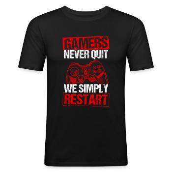 Gamers Never Quit - We Simply Restart Gaming Gamer - Männer Slim Fit T-Shirt - Schwarz - Vorne - Nik (191cm)