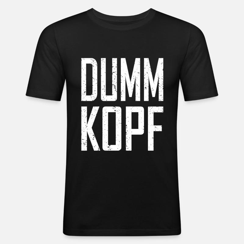 Dummkopf - Männer Slim Fit T-Shirt - Schwarz