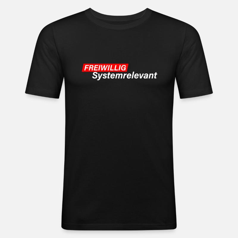 Freiwillig Systemrelevant - Männer Slim Fit T-Shirt - Schwarz