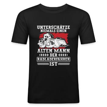 Radladerfahrer unterschätze niemals Radlader - Männer Slim Fit T-Shirt - Schwarz - Vorne - Nik (191cm)