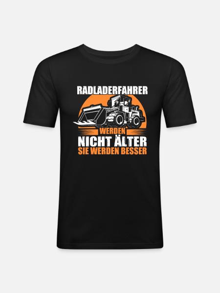 Radlader Radladerfahrer werden besser - Männer Slim Fit T-Shirt - Schwarz