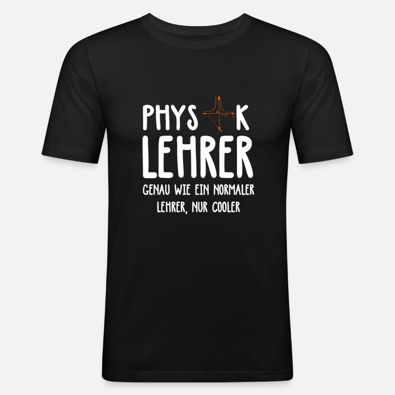 Physik Physiklehrer Physiker Lehrer Schule - Männer Slim Fit T-Shirt - Schwarz