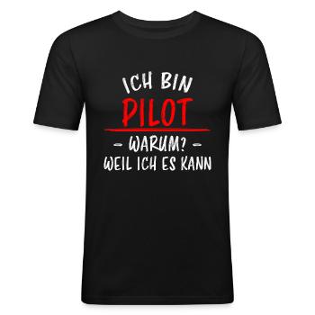 Pilot Lustiger Spruch Flugplatz Flugsport Geschenk - Männer Slim Fit T-Shirt - Schwarz - Vorne - Nik (191cm)
