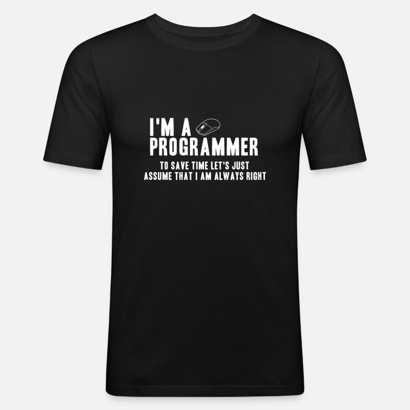 Programmierer haben immer recht - Männer Slim Fit T-Shirt - Schwarz
