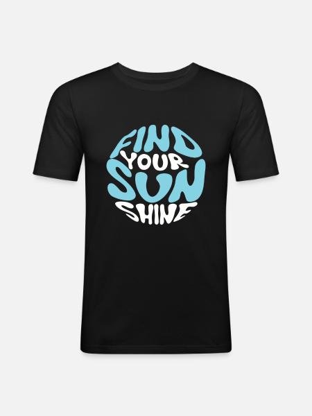 Find Your Sunshine - Männer Slim Fit T-Shirt - Schwarz