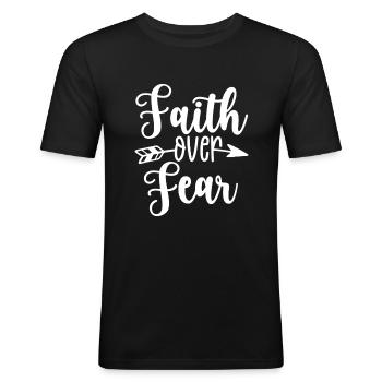 Faith Over Fear - Männer Slim Fit T-Shirt - Schwarz - Vorne - Nik (191cm)