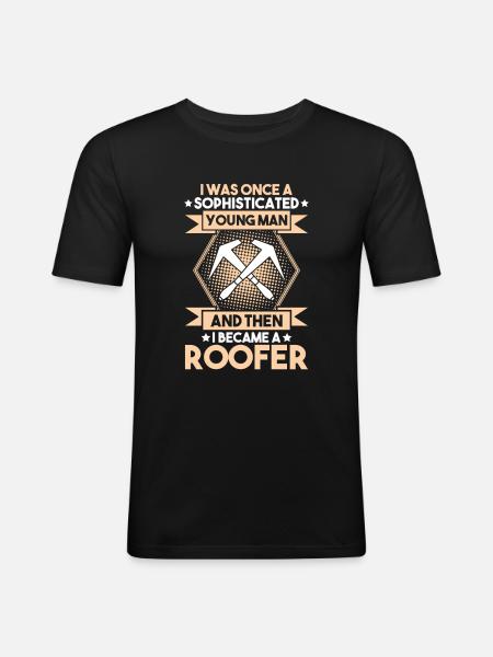 Dachdecker Dachdeckerei Dachdecken Roofer Roofing - Männer Slim Fit T-Shirt - Schwarz