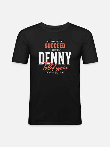 Denny Name Personalized Denny - Men's Slim Fit T-Shirt - black