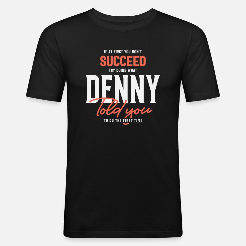 Denny Name Personalized Denny - Men's Slim Fit T-Shirt - black