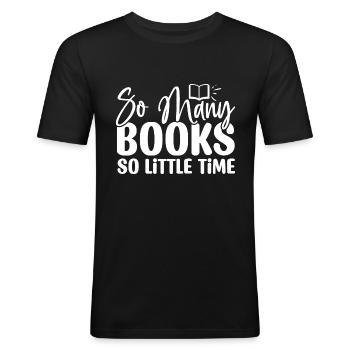 Tant de livres si peu de temps - T-shirt près du corps Homme - noir - Devant - Nik (191cm)