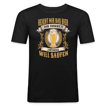 Reicht Mir Das Bier Jörg Saufen Namen - Männer Slim Fit T-Shirt - Schwarz - Vorne - Nik (191cm)