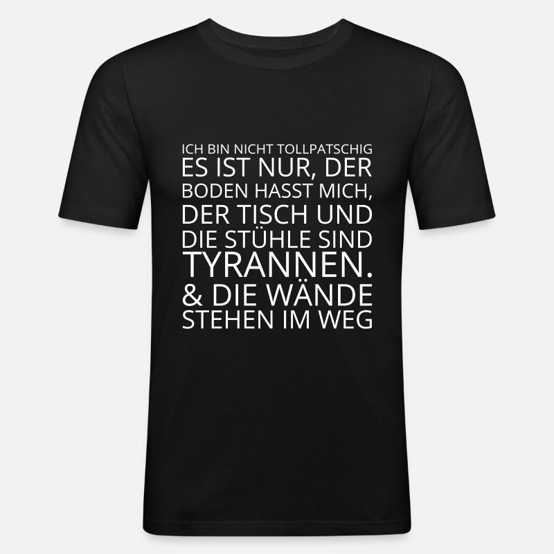 Ich Bin Nicht Tollpatschig - Männer Slim Fit T-Shirt - Schwarz