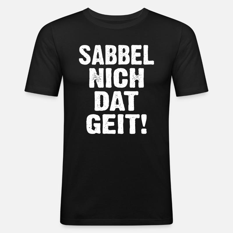 Sabbel Nich Dat Geit - Men's Slim Fit T-Shirt - black