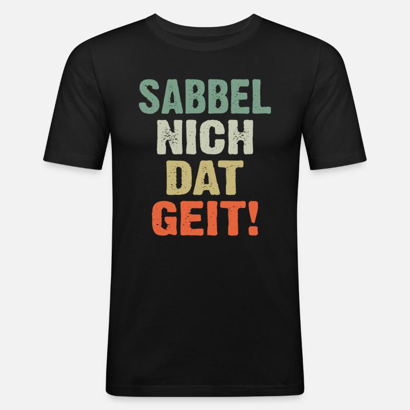 Sabbel Nich Dat Geit - Men's Slim Fit T-Shirt - black