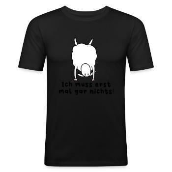 Ich Muss Erst Mal Gar Nichts Lustiger Schaaf Spruc - Männer Slim Fit T-Shirt - Schwarz - Vorne - Nik (191cm)