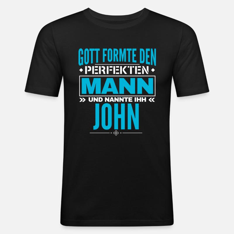 John Name Design - Männer Slim Fit T-Shirt - Schwarz