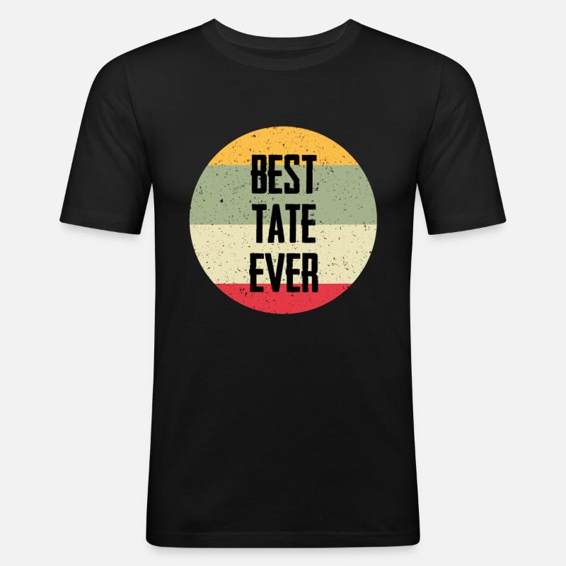 Best Tate Ever - Männer Slim Fit T-Shirt - Schwarz