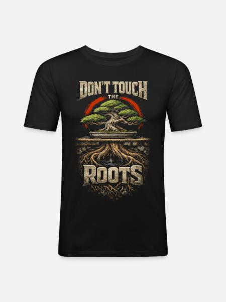 Bonsai Tree Don't Touch The Roots - Men's Slim Fit T-Shirt - black