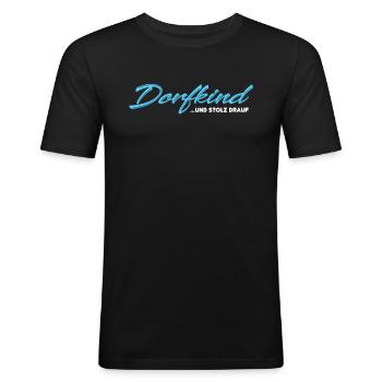 Dorfkind und Stolz drauf - Männer Slim Fit T-Shirt - Schwarz - Vorne - Nik (191cm)