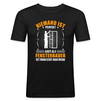 Fensterbauer Lustiger Spruch Handwerker Geschenk - Männer Slim Fit T-Shirt - Schwarz - Vorne - Nik (191cm)