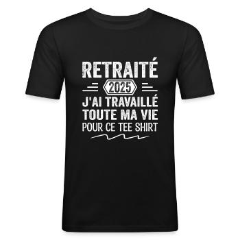 Retraité 2025 J'ai Travaillé Toute Ma Vie | Cadeau - T-shirt près du corps Homme - noir - Devant - Nik (191cm)