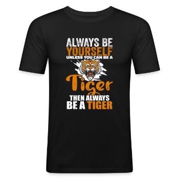 Tiger Lover, Sei du selbst Tiger, Lustiger Tiger - Männer Slim Fit T-Shirt - Schwarz - Vorne - Nik (191cm)