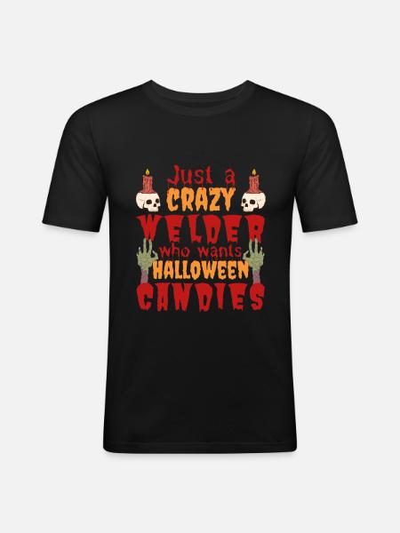 Creepy funny Halloween saying welder - Men's Slim Fit T-Shirt - black