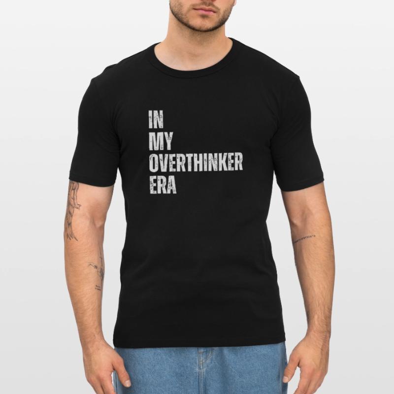 Dans mon ère Overthinker Overthink T-shirt près du corps Homme