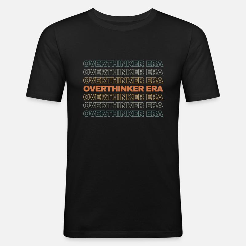 Dans mon ère Overthinker Overthink - T-shirt près du corps Homme - noir