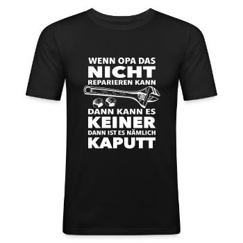 Wenn Opa es nicht reparieren kann dann keiner Cool - Männer Slim Fit T-Shirt - Schwarz - Vorne - Nik (191cm)