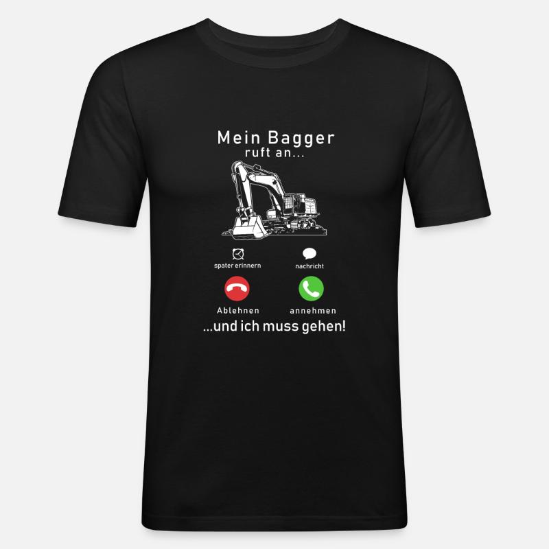 Mein Bagger ruft an - Männer Slim Fit T-Shirt - Schwarz