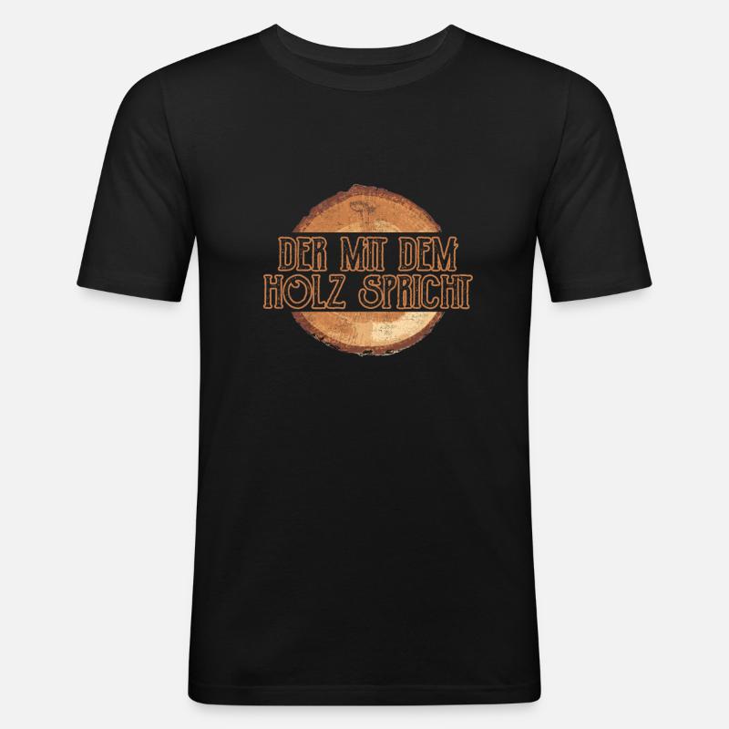 Der mit dem Holz spricht - Männer Slim Fit T-Shirt - Schwarz