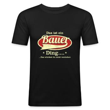 Das ist ein Bauer Ding - Männer Slim Fit T-Shirt - Schwarz - Vorne - Nik (191cm)