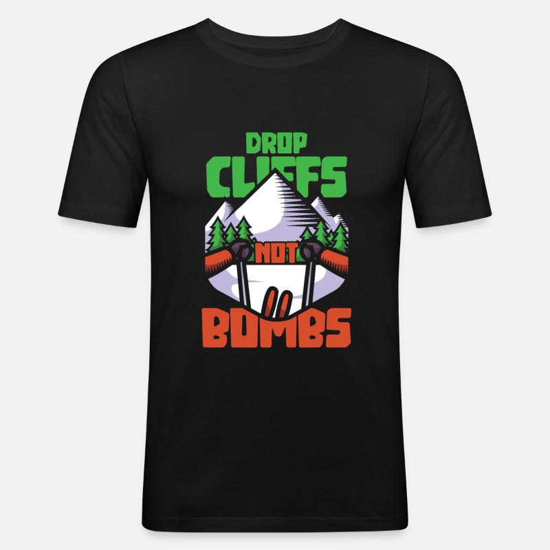 Ski - Drop cliffs not bombs - Männer Slim Fit T-Shirt - Schwarz