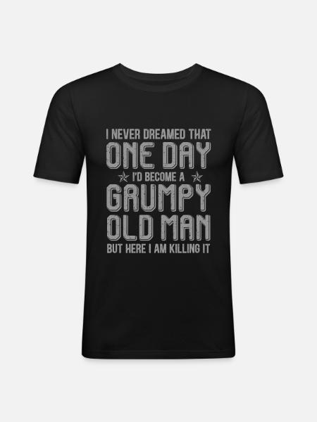 Grumpy Old Man Killing It - Men's Slim Fit T-Shirt - black