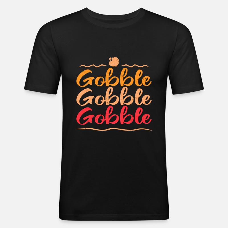 Gobble Gobble Gobble - Männer Slim Fit T-Shirt - Schwarz