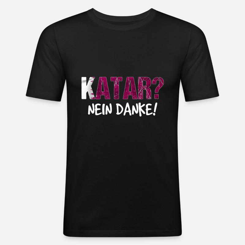 Katar Boykott Spruch Geschenk - Männer Slim Fit T-Shirt - Schwarz