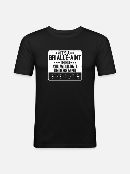 Braille Blind Blindness Awareness Visually - Men's Slim Fit T-Shirt - black