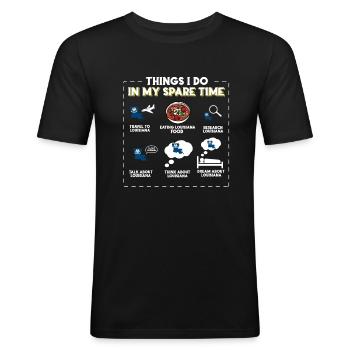 Things I Do in My Free Time Louisiana - Men's Slim Fit T-Shirt - black - Front - Nik (191cm)
