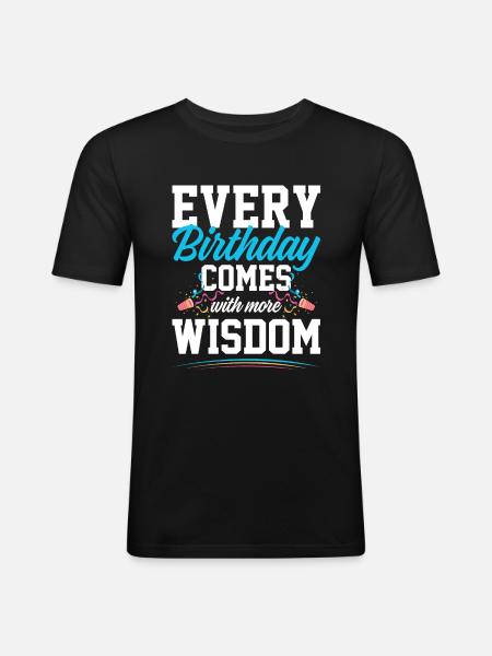 Birthday funny saying - Men's Slim Fit T-Shirt - black
