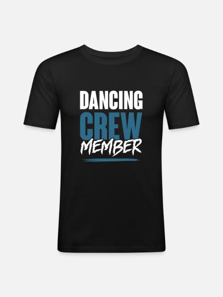 Dancing Crew - Männer Slim Fit T-Shirt - Schwarz