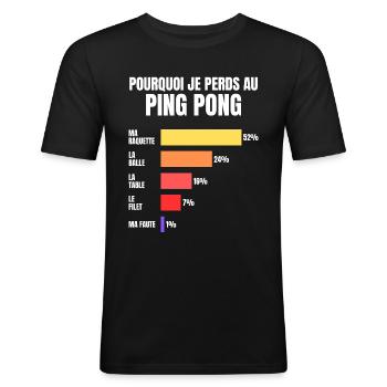 Ping Pong Pourquoi Je Perds Au tennis de table - T-shirt près du corps Homme - noir - Devant - Nik (191cm)