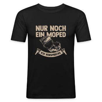 Nur noch ein Moped ich versprechs Zweirad Shirt - Männer Slim Fit T-Shirt - Schwarz - Vorne - Nik (191cm)