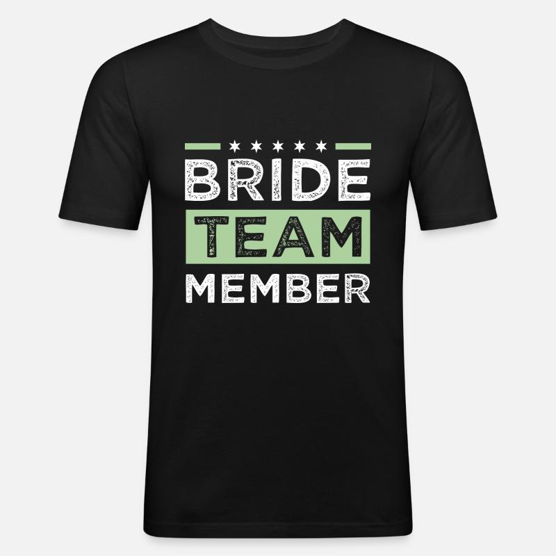 Bride Team - Männer Slim Fit T-Shirt - Schwarz