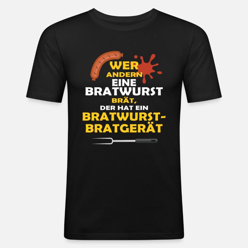 WER ANDERN EINE BRATWURST BRÄT... - Männer Slim Fit T-Shirt - Schwarz