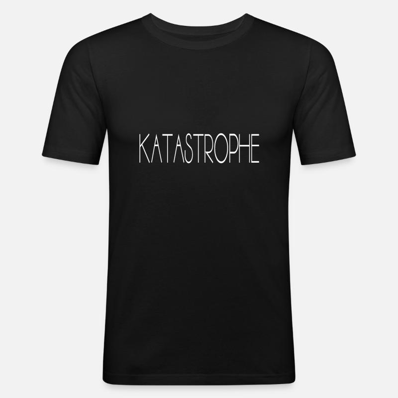 Katastrophe - Männer Slim Fit T-Shirt - Schwarz