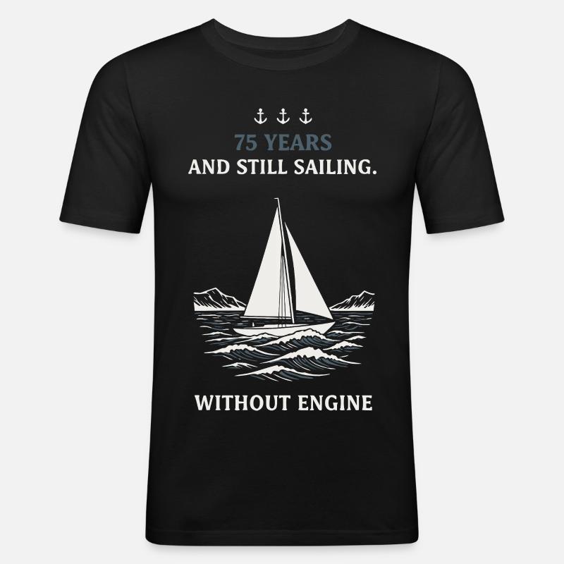 75th Birthday Sailing without Engine - Men's Slim Fit T-Shirt - black