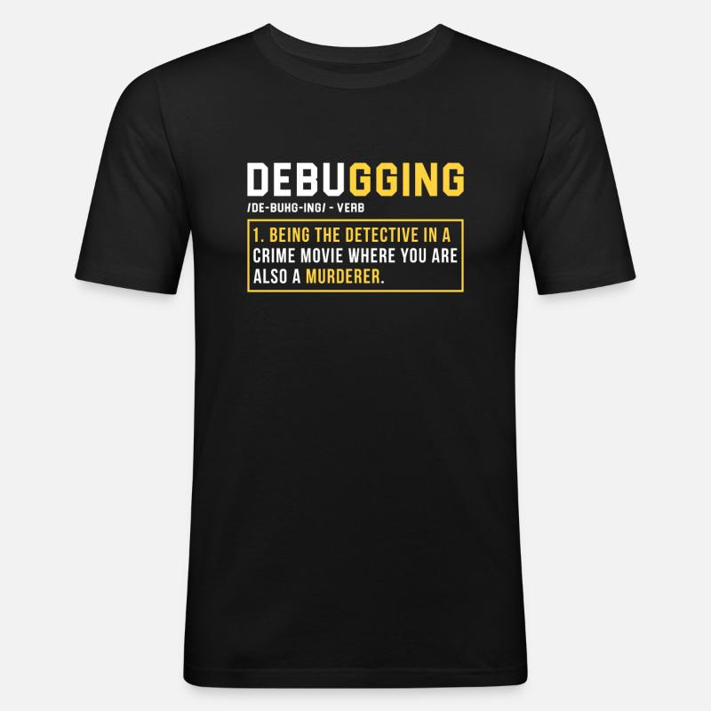 Debugging Programmer Cadeau - T-shirt près du corps Homme - noir