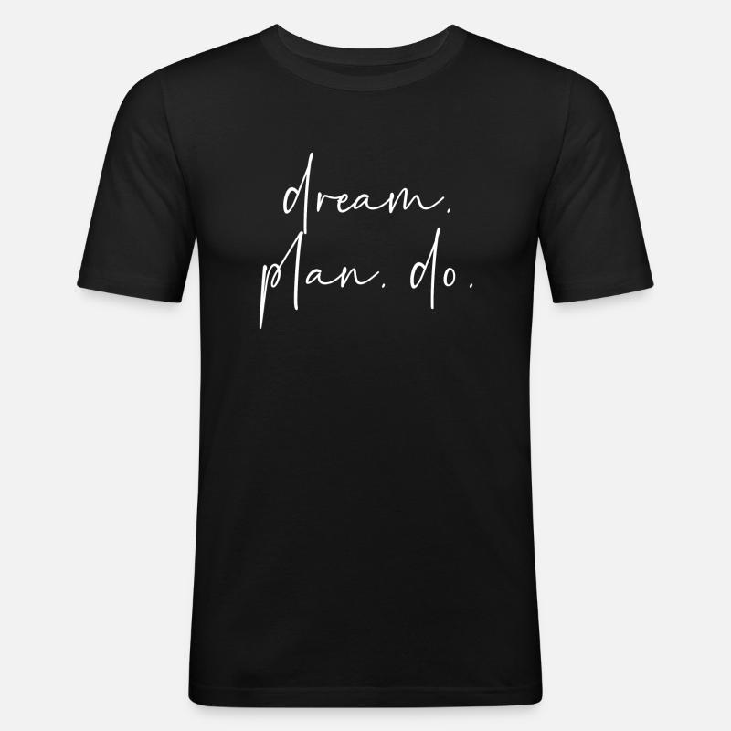 Dream Plan Do - Men's Slim Fit T-Shirt - black