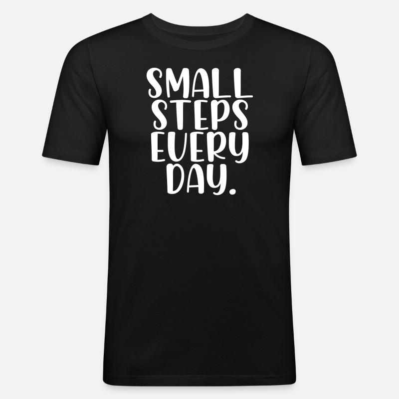 Small steps every day - Männer Slim Fit T-Shirt - Schwarz